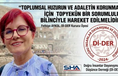 “Toplumsal huzurun, adaletin ve merhametin korunması için topyekûn bir sorumluluk bilinciyle hareket edilmesi gerekir”