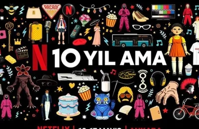Ankara, Netflix’in 10. Yıl kutlamalarına ev sahipliği yapacak