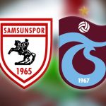 Karadeniz derbisinde kupa heyecanı: Trabzonspor, Samsun deplasmanında!