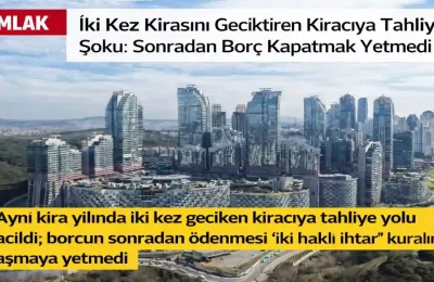 Kiracıya Hangi Durumlarda İhtar Çekilir? Mahkemeden Emsal Karar