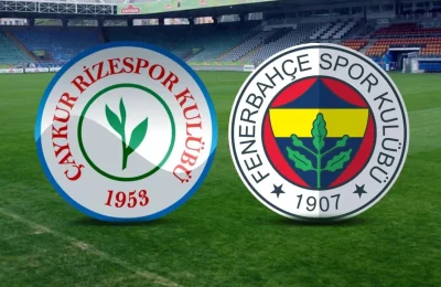 Fenerbahçe’nin konuğu Çaykur Rizespor