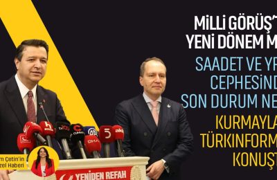 Siyasette sürpriz yakınlaşma! Saadet–YRP hattında neler oluyor? Kritik açıklamalar