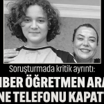 Soruşturmada kritik ayrıntı: Rehber öğretmen aradı, anne telefonu kapattı