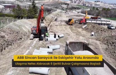 Ankara Büyükşehir Belediyesi’nden Sincan Saraycık Mahallesi-Eskişehir Yolu Bağlantısı