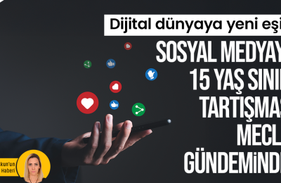 Dijital dünyaya yeni eşik: Sosyal medyaya 15 yaş sınırı tartışması Meclis gündeminde!