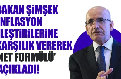 Bakan Şimşek enflasyon eleştirilerine yanıt vererek ‘net formülü’ açıkladı!