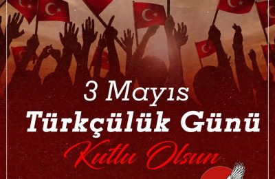 3 Mayıs Türkçülük Günü